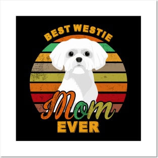 Best Westie Mom Ever Posters and Art